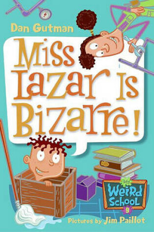 Cover of Miss Lazar Is Bizarre!
