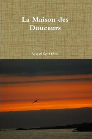 Cover of La Maison Des Douceurs