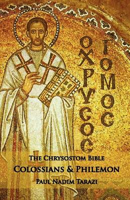 Book cover for The Chrysostom Bible - Colossians & Philemon