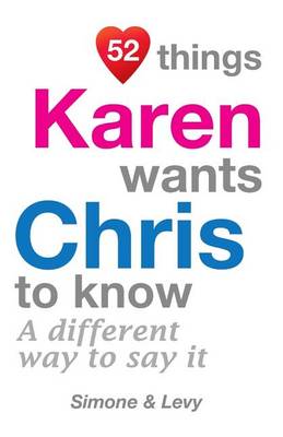 Cover of 52 Things Karen Wants Chris To Know
