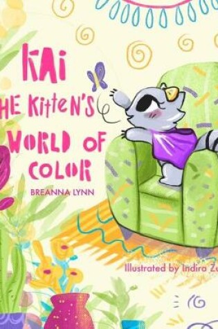 Cover of Kai the Kitten's World of Color