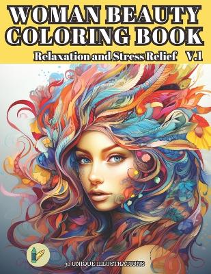 Book cover for WOMAN BEAUTY COLORING BOOK Relaxation and Stress Relief