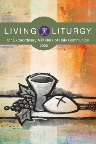 Cover of Living Liturgy (TM) for Extraordinary Ministers of Holy Communion