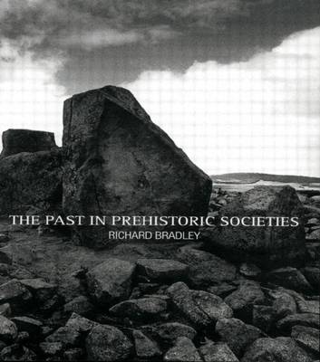 Book cover for The Past in Prehistoric Societies