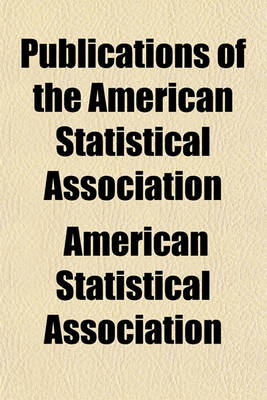 Book cover for Publications of the American Statistical Association Volume 14