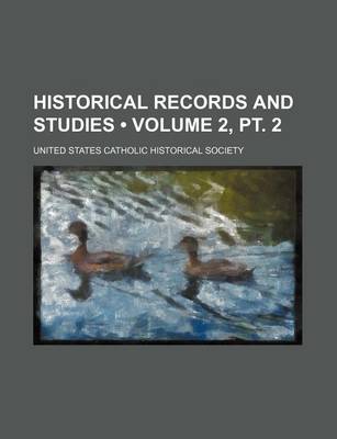 Book cover for Historical Records and Studies (Volume 2, PT. 2)