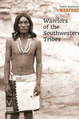 Cover of Warriors of the Southwestern Tribes