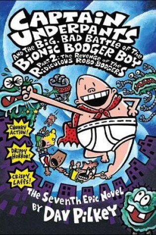 Cover of Captain Underpants and the Big, Bad Battle of the Bionic Booger Boy, Part 2: The