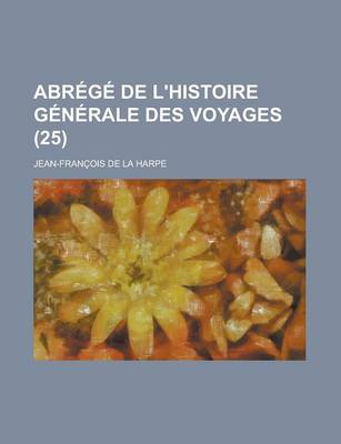 Book cover for Abrege de L'Histoire Generale Des Voyages (25)