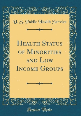 Book cover for Health Status of Minorities and Low Income Groups (Classic Reprint)