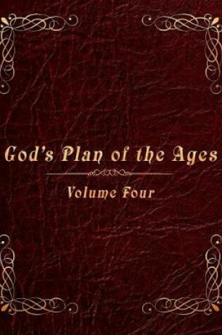 Cover of God's Plan of the Ages Volume 4