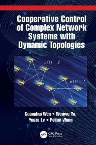 Cover of Cooperative Control of Complex Network Systems with Dynamic Topologies