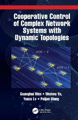 Book cover for Cooperative Control of Complex Network Systems with Dynamic Topologies