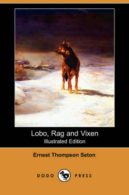 Book cover for Lobo, Rag and Vixen(Dodo Press)
