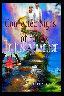 Book cover for Connected Signs of Fate. How to Marry an American