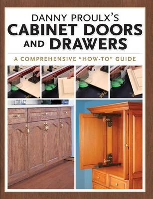 Book cover for Danny Proulx's Cabinet Doors and Drawers