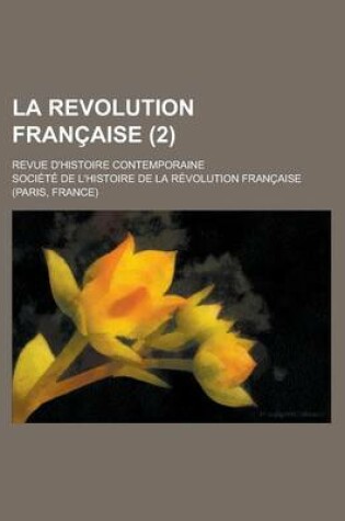 Cover of La Revolution Francaise; Revue D'Histoire Contemporaine (2)
