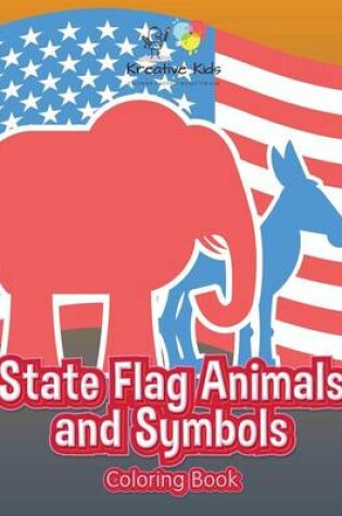 Cover of State Flag Animals and Symbols Coloring Book