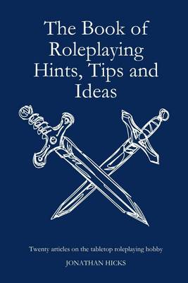 Book cover for The Book of Roleplaying Hints, Tips and Ideas