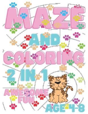 Book cover for Maze And Coloring 2in1 Awesome Fun Age 4-8