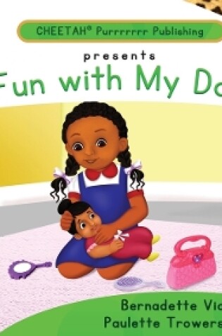 Cover of C-DER (Cheetah Decodable & Early Readers) Set 1, Book 8, Fun With My Doll