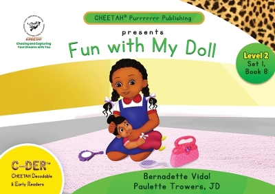 Book cover for C-DER (Cheetah Decodable & Early Readers) Set 1, Book 8, Fun With My Doll