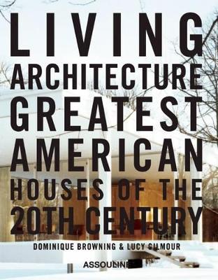 Book cover for Living Architecture: Greatest American Houses of the 20th Century