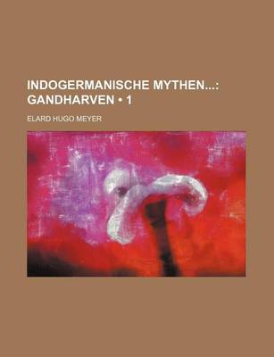 Book cover for Indogermanische Mythen (1); Gandharven