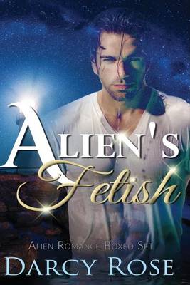 Book cover for Alien's Fetish - Alien Romance Boxed Set