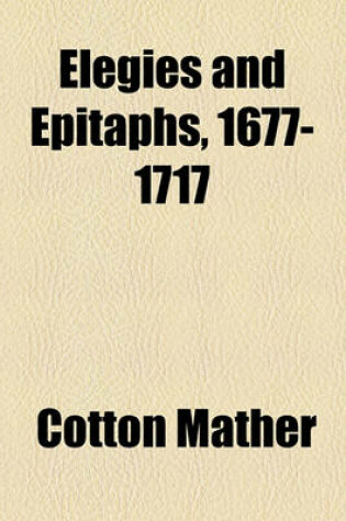 Cover of Elegies and Epitaphs, 1677-1717