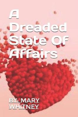 Book cover for A Dreaded State Of Affairs