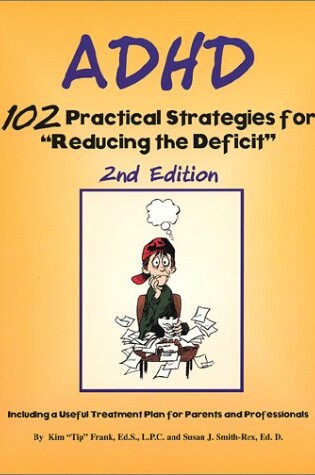 Cover of ADHD-102 Practical Strategies for "Reducing the Deficit"