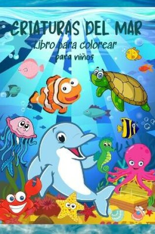 Cover of CRIATURAS DEL MAR Libro para colorear para niños