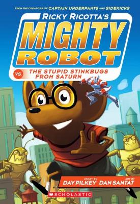 Book cover for Ricky Ricotta's Mighty Robot and the Stupid Stinkbugs from Saturn