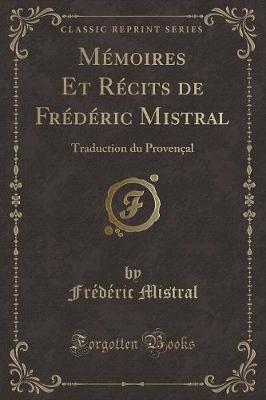 Book cover for Mémoires Et Récits de Frédéric Mistral