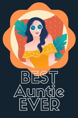 Book cover for Best Auntie Ever Blank Journal-Appreciation Gift Lined Notebook-Baby Reveal Gift- 6"x9"/120 pages Book 2