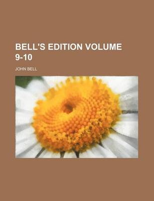 Book cover for Bell's Edition Volume 9-10