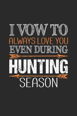 Book cover for I Vow To Always Love You Even During Hunting Season