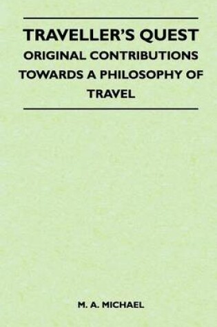 Cover of Traveller's Quest - Original Contributions Towards a Philosophy of Travel