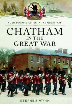 Book cover for Chatham in the Great War