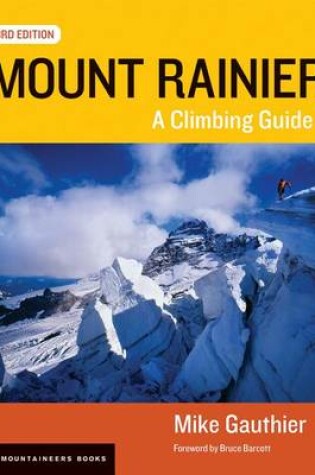 Cover of Mount Rainier Climbing Guide 3e