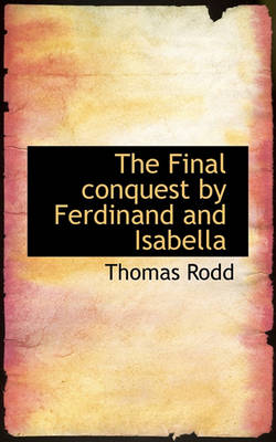 Book cover for The Final Conquest by Ferdinand and Isabella