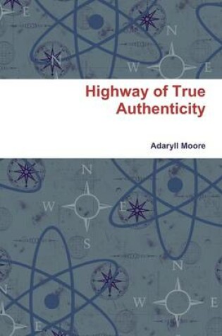 Cover of Highway of True Authenticity