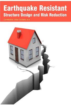 Cover of Earthquake Resistant Structure Design and Risk Reduction