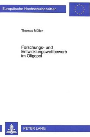 Cover of Forschungs- Und Entwicklungswettbewerb Im Oligopol