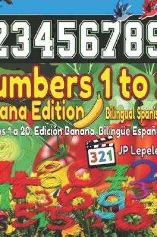 Cover of Numbers 1 to 20. Banana Edition. Bilingual Spanish-English