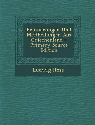 Book cover for Erinnerungen Und Mittheilungen Aus Griechenland