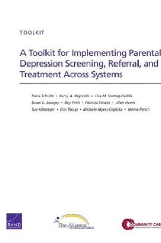 Cover of A Toolkit for Implementing Parental Depression Screening, Referral, and Treatment Across Systems