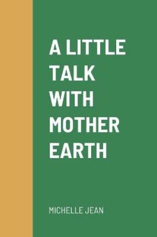 Cover of A Little Talk with Mother Earth