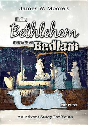 Book cover for Finding Bethlehem in the Midst of Bedlam - Youth Study